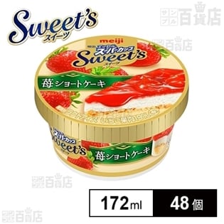 【48個】明治 エッセルスーパーカップ Sweet’s 苺ショートケーキ